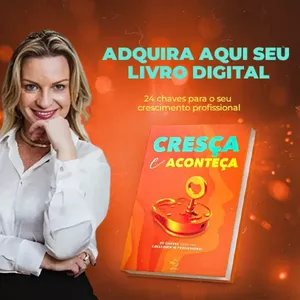 Imagem de capa para o Ebook Livro Digital "Cresça e Aconteça - 24 chaves para o seu crescimento profissional"
