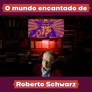 Imagem de capa para o Curso online O mundo encantado de Roberto Schwarz