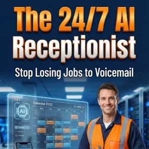 Cover image for Ebook The 24/7 AI Receptionist: Stop Losing Jobs to Voicemail and Double Your Bookings