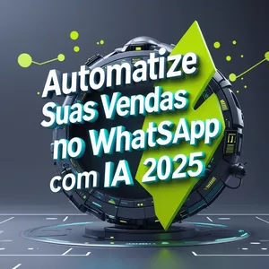 Imagem de capa para o Ebook AUTOMATIZE SUAS VENDAS NO WHATSAPP COM IA (2025)