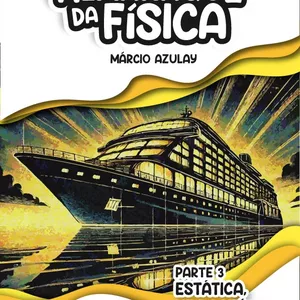 Imagem de capa para o Ebook Almanaque da Física - Volume 3 - Estática, Hidrostática e Gravitação (Márcio Azulay Exatas)