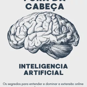 Imagem de capa para o Ebook IA - O CÉREBRO FORA DA CABEÇA