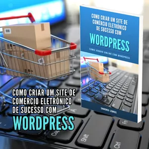 Imagem de capa para o Ebook Como criar um site de comércio eletrônico de sucesso com WordPress