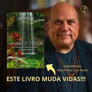 Imagem de capa para o Curso online Desperte Seu Potencial: A Jornada Transformadora no Audiobook Marco Zero de Joe Vitale