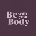 Be With Your Body  logo