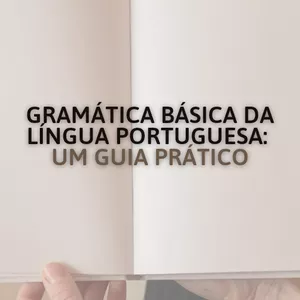 Imagem de capa para o Ebook Gramática Básica da Língua Portuguesa: Um Guia Prático