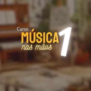 Imagem de capa para o Curso online Musica nas Mãos 1 - Elementos Formais da Música | LIBRAS