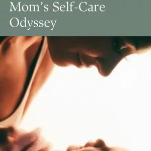Cover image for Ebook for the Entrepreneurial Mom’s Self-Care Odyssey