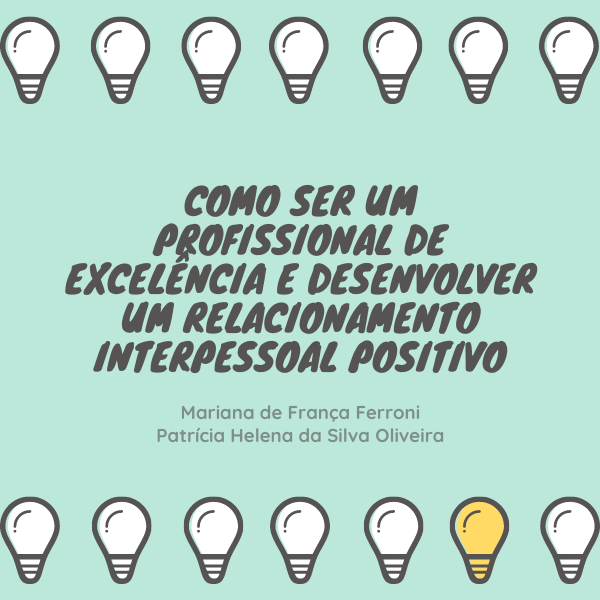 Imagem de Como ser um Profissional de Excelência e Desenvolver um Relacionamento Interpessoal Positivo criado por Ressignificando Historias  na hotmart