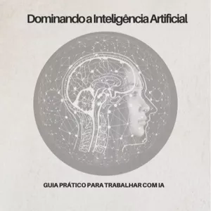 Imagem de capa para o Ebook Dominando a Inteligência Artificial