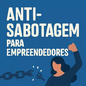 Imagem do curso KIT: ANTI-SABOTAGEM PARA EMPREENDEDORES