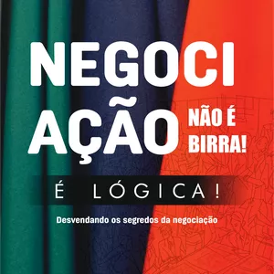 Imagem de capa para o Ebook E-book - Negociação não é birra, é lógica!