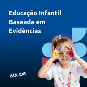 Imagem de capa para o Curso online Educação Infantil Baseada em Evidências