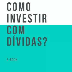 Imagem de capa para o Ebook Como Investir com Dívidas