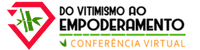 Imagem do curso Conferência Virtual Do Vitimismo ao Empoderamento