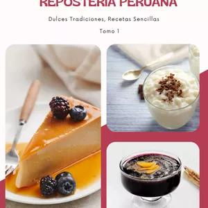 Imagen de portada para Ebook El arte de la repostería peruana: dulces tradicionales, recetas sencillas tomo1