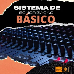 Imagem de capa para o Curso online Sistema de Sonorização do Básico (Curso rms ) 