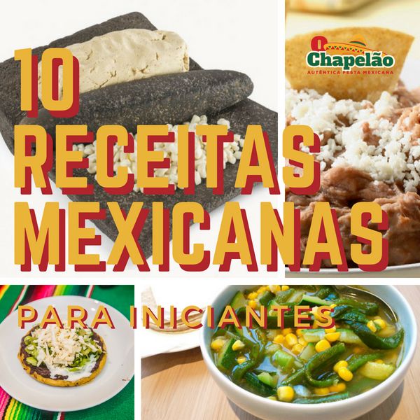 10 Receitas Mexicanas Para Iniciantes O Chapelão Autêntica Festa Mexicana Learn A New Skill Ebooks Or Documents Hotmart
