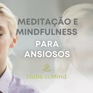 Imagem de capa para o Curso online Meditação e Mindfulness Para Ansiosos