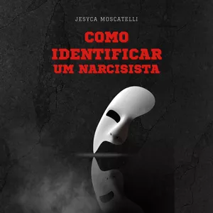 Imagem de capa para o Ebook Como Identificar um Narcisista