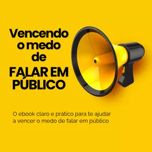 Imagem de capa para o Ebook Vencendo o Medo de Falar em Público