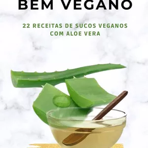 Imagem principal do produto Receitas de Sucos Veganos com Aloe Vera 