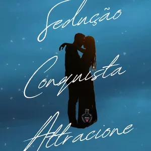 Imagem de capa para o Ebook O Poder Feminino da Conquista – Como Enlouquecer um Homem no primeiro encontro