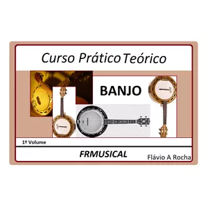 Imagem de capa para o Ebook Curso Prático Teórico Banjo 1º Volume