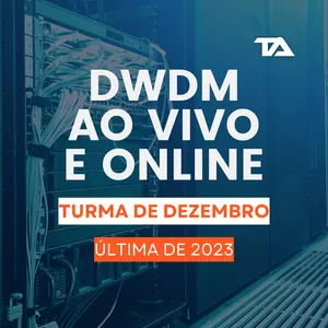Imagem de capa para o Curso online Redes DWDM Turma Dezembro 2023