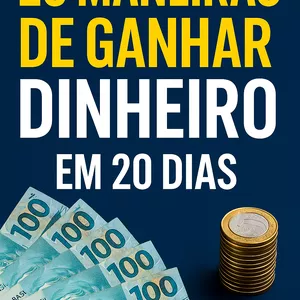 Imagem de capa para o Ebook 📘  20 Maneiras de ganhar R$1000,00 em 20 dias 