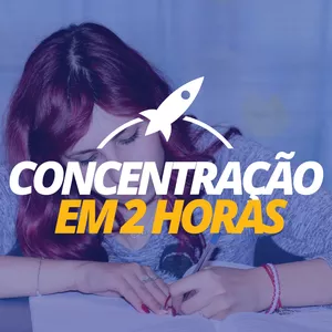 Imagem de capa para o Curso online Concentração em 2 Horas | Aprenda Mais