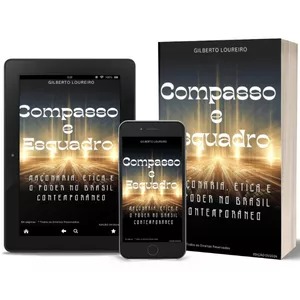 Imagem de capa para o Ebook Compasso e Esquadro: Maçonaria, Ética e o Poder no Brasil Contemporâneo