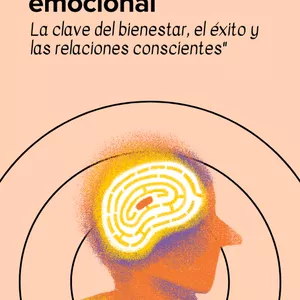 Imagen de portada para Ebook Inteligencia emocional, la clave del bienestar, el éxito y las relaciones conscientes