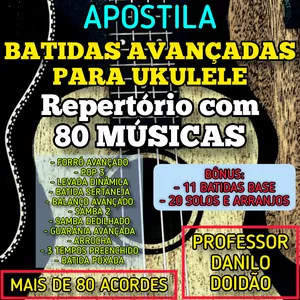 Imagem de capa para o Ebook APOSTILA 80 MÚSICAS POPULARES COM BATIDAS AVANÇADAS E ARRANJOS PARA UKULELE