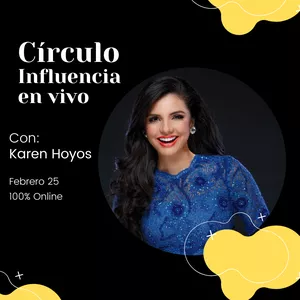 Imagen de portada para Curso online  Círculo de Influencia en vivo! Inmersión con Karen Hoyos.