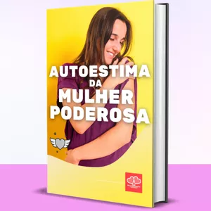 Imagem de capa para o Ebook Livro - AUTOESTIMA DA MULHER PODEROSA - 100% Digital