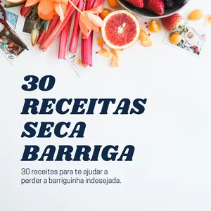Imagem de capa para o Ebook 30 receitas seca barriga