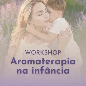 Imagem de capa para o Curso online Workshop - Aromaterapia na infância