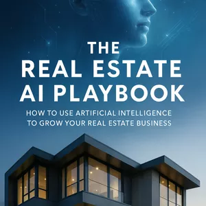 Cover image for Ebook The Real Estate AI Playbook: How to use Artificial Intelligence to grow your Real Estate Business