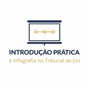 Imagem do curso Introdução prática à infografia no Tribunal do Júri
