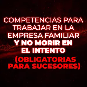 Imagen de portada para Curso online -Competencias para trabajar en la Empresa Familiar y no morir en el intento  (Obligatorias para sucesores)