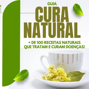 Imagem de capa para o Ebook CURA NATURAL - MAIS DE 100 RECEITAS NATURAIS QUE TRATAM E CURAM DOENÇAS!