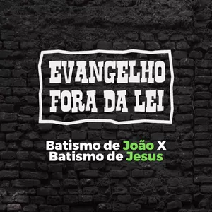 Imagem do curso 011 - Batismo de João x Batismo de Jesus