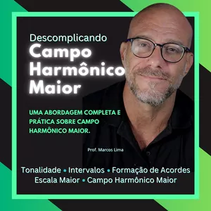 Imagem de capa para o Curso online Curso Descomplicando Campo Harmônico Maior