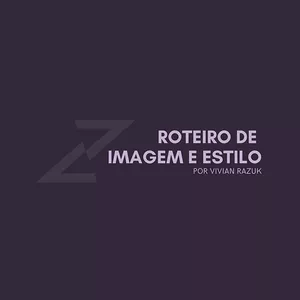 Imagem de capa para o Ebook ROTEIRO DE IMAGEM E ESTILO por Vivian Razuk