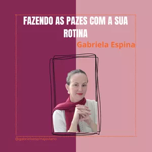 Imagem de capa para o Ebook Fazendo as pazes com sua Rotina!