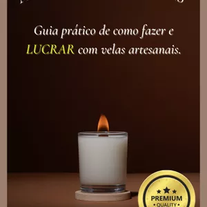 Imagem de capa para o Ebook A Arte de Fazer Velas: Guia prático de Como Fazer e Lucrar com Velas Artesanais