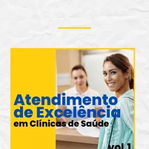Imagem de capa para o Ebook Atendimento de Excelência vol.1 em Clínicas de Saúde