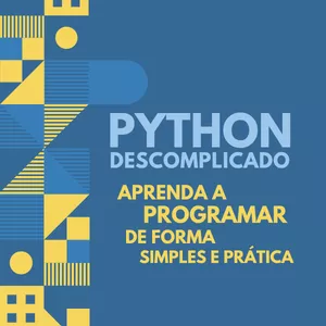 Imagem de capa para o Ebook Python Descomplicado: Aprenda a Programar de Forma Simples e Prática
