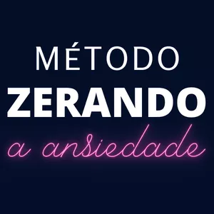 Imagem de capa para o Curso online Método Zerando a Ansiedade